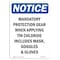 Signmission OSHA Notice Sign, Mandatory Protection Gear When, 24in X 18in Decal, 18" W, 24" H, Portrait OS-NS-D-1824-V-14144 - alternate 1